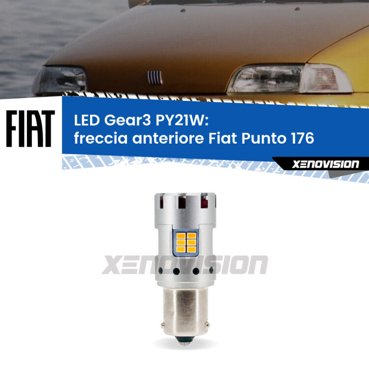 <strong>Freccia Anteriore LED no-spie per Fiat Punto</strong> 176 1993 - 1999. Lampada <strong>PY21W</strong> modello Gear3 no Hyperflash, raffreddata a ventola.