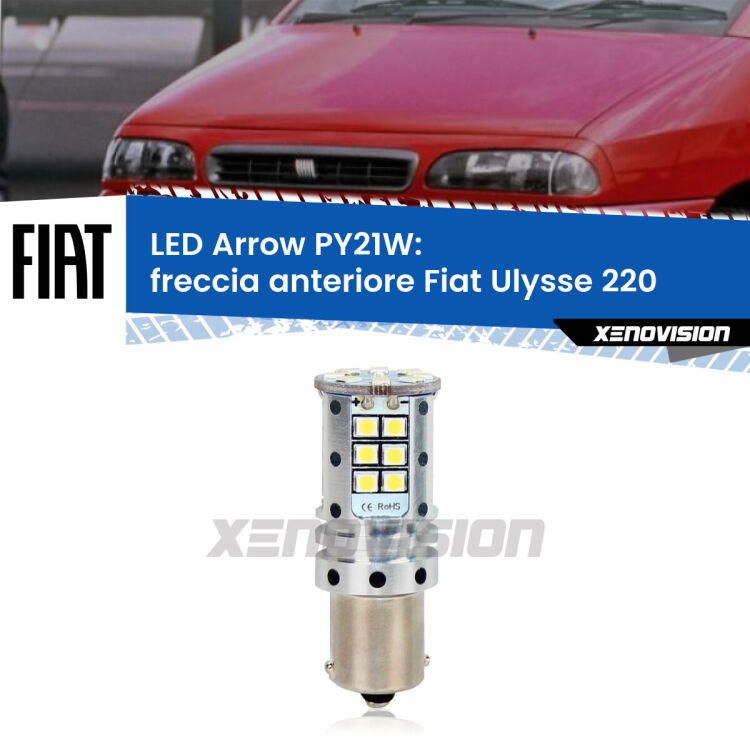 <strong>Freccia Anteriore LED no-spie per Fiat Ulysse</strong> 220 1994 - 2002. Lampada <strong>PY21W</strong> modello top di gamma Arrow.