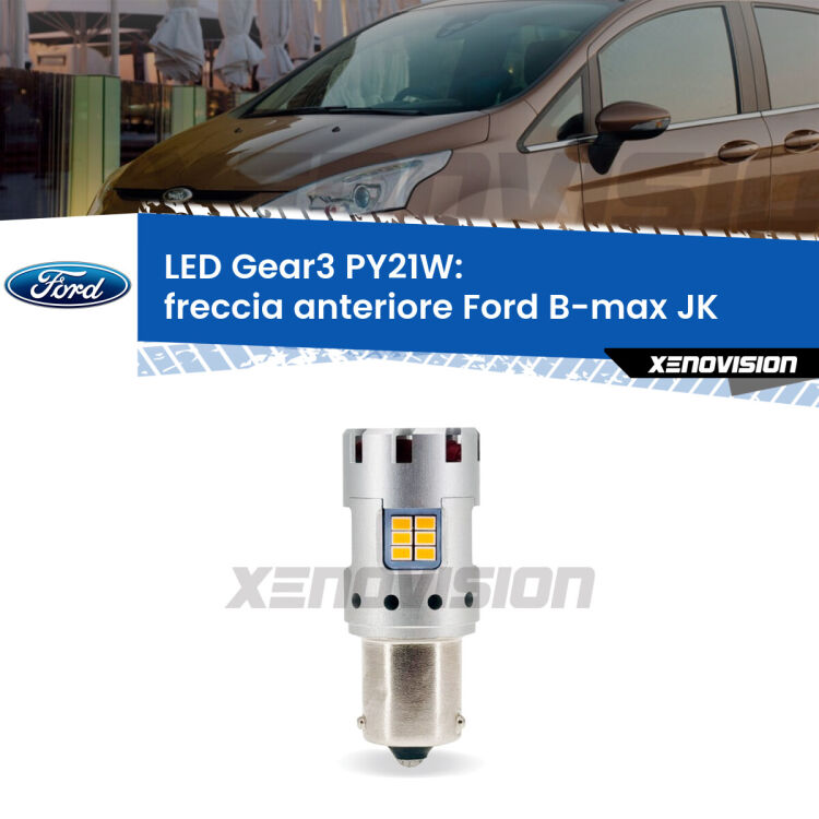 <strong>Freccia Anteriore LED no-spie per Ford B-max</strong> JK 2012 in poi. Lampada <strong>PY21W</strong> modello Gear3 no Hyperflash, raffreddata a ventola.