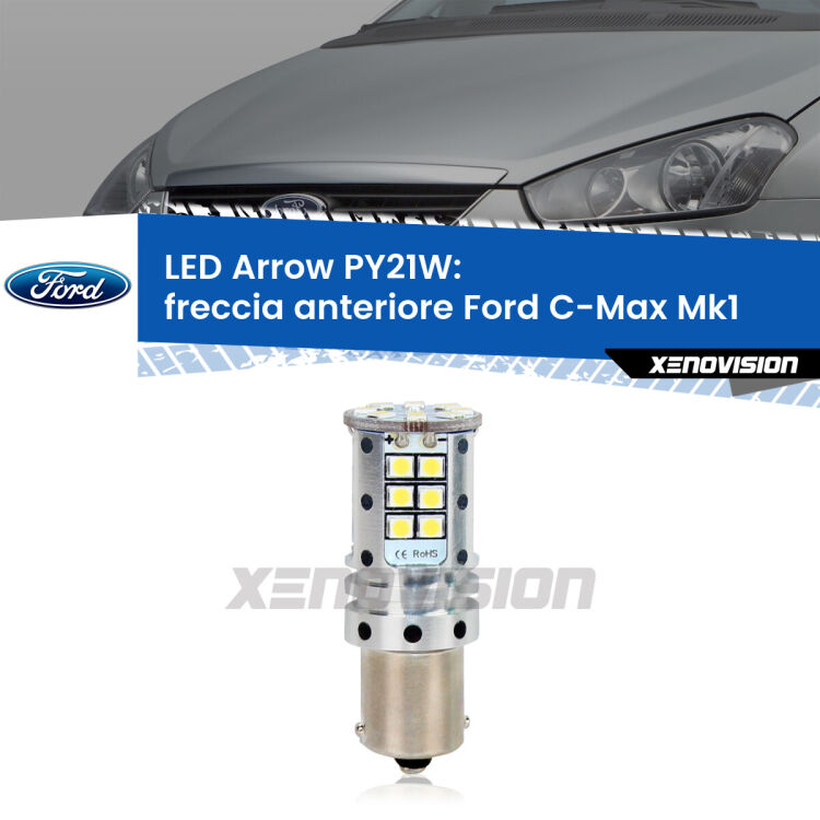 <strong>Freccia Anteriore LED no-spie per Ford C-Max</strong> Mk1 2003 - 2010. Lampada <strong>PY21W</strong> modello top di gamma Arrow.