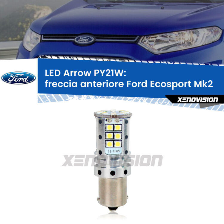 <strong>Freccia Anteriore LED no-spie per Ford Ecosport</strong> Mk2 1ª serie. Lampada <strong>PY21W</strong> modello top di gamma Arrow.