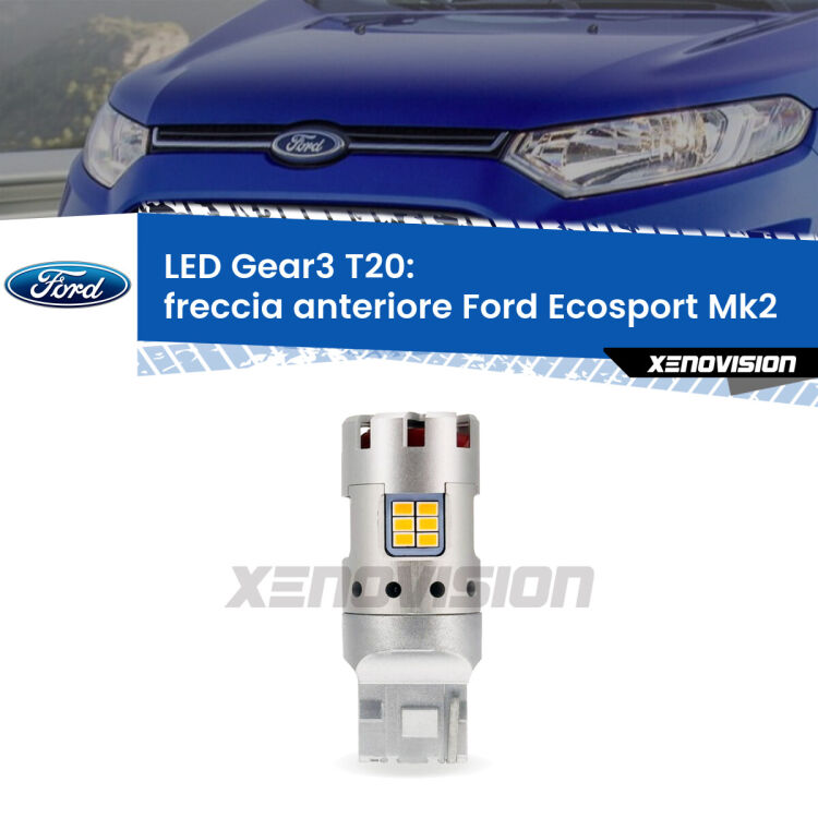 <strong>Freccia Anteriore LED no-spie per Ford Ecosport</strong> Mk2 restyling. Lampada <strong>T20</strong> modello Gear3 no Hyperflash, raffreddata a ventola.