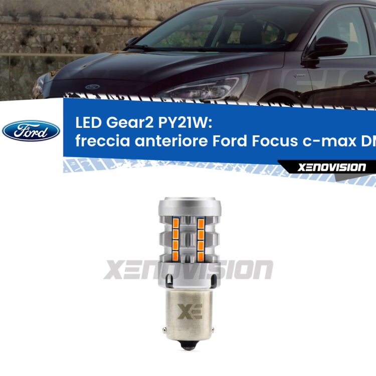 FINE SERIE: NO GARANZIA <strong>Freccia Anteriore LED no-spie per Ford Focus c-max</strong> DM2 2003 - 2007. Lampada <strong>PY21W</strong> modello Gear2 no Hyperflash.