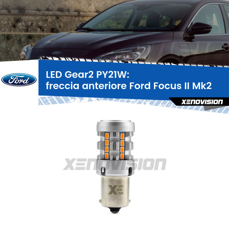 FINE SERIE: NO GARANZIA <strong>Freccia Anteriore LED no-spie per Ford Focus II</strong> Mk2 2004 - 2011. Lampada <strong>PY21W</strong> modello Gear2 no Hyperflash.