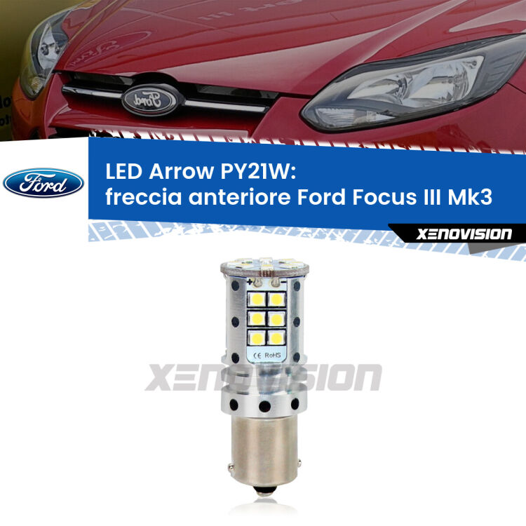 <strong>Freccia Anteriore LED no-spie per Ford Focus III</strong> Mk3 2011 - 2014. Lampada <strong>PY21W</strong> modello top di gamma Arrow.