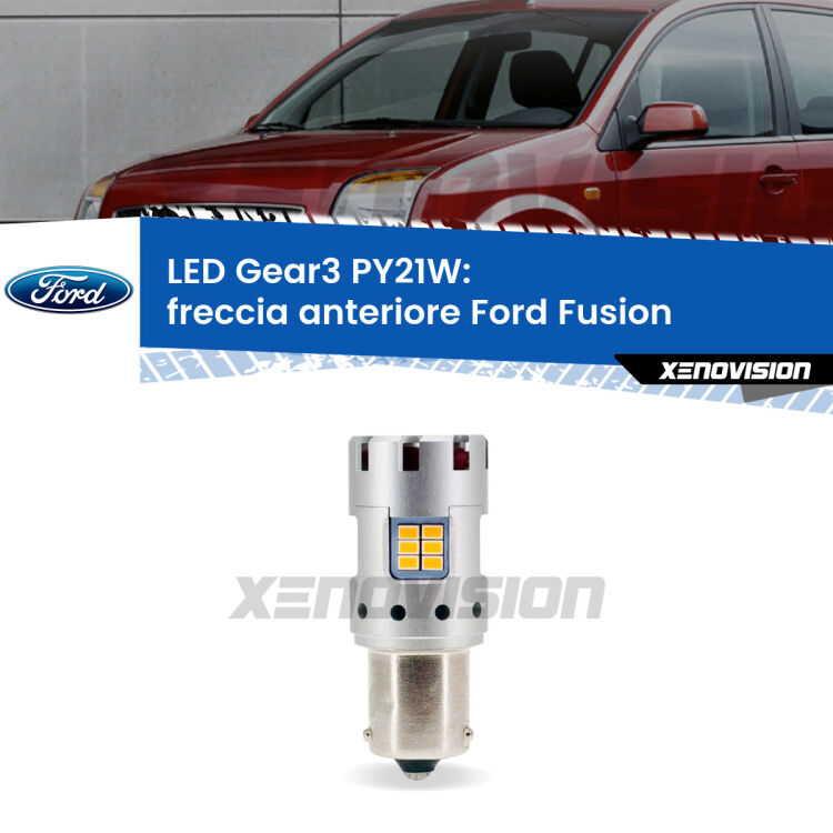 <strong>Freccia Anteriore LED no-spie per Ford Fusion</strong>  faro bianco. Lampada <strong>PY21W</strong> modello Gear3 no Hyperflash, raffreddata a ventola.