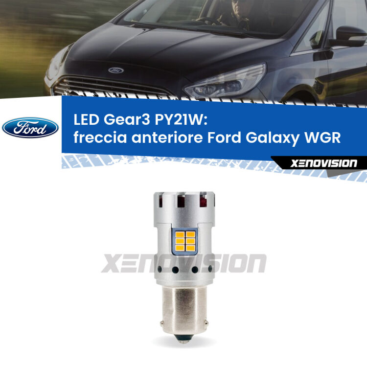 <strong>Freccia Anteriore LED no-spie per Ford Galaxy</strong> WGR 1995 - 2006. Lampada <strong>PY21W</strong> modello Gear3 no Hyperflash, raffreddata a ventola.