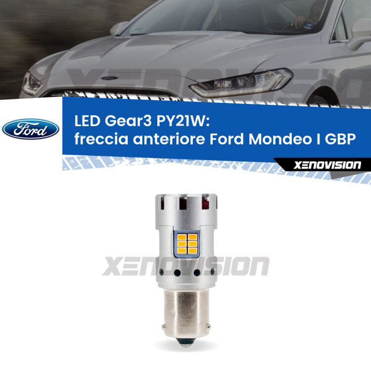 <strong>Freccia Anteriore LED no-spie per Ford Mondeo I</strong> GBP 1993 - 1996. Lampada <strong>PY21W</strong> modello Gear3 no Hyperflash, raffreddata a ventola.