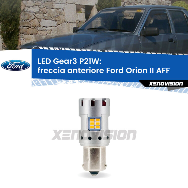 <strong>Freccia Anteriore LED no-spie per Ford Orion II</strong> AFF 1985 - 1990. Lampada <strong>P21W</strong> modello Gear3 no Hyperflash, raffreddata a ventola.