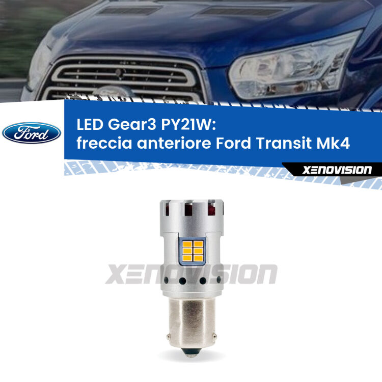 <strong>Freccia Anteriore LED no-spie per Ford Transit</strong> Mk4 2014 in poi. Lampada <strong>PY21W</strong> modello Gear3 no Hyperflash, raffreddata a ventola.