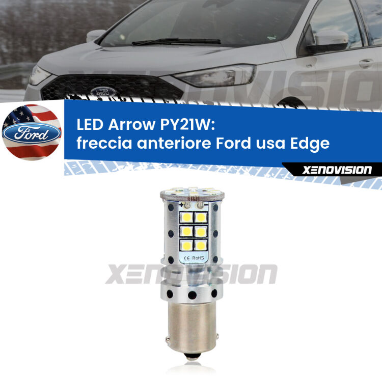 <strong>Freccia Anteriore LED no-spie per Ford usa Edge</strong>  2015 - 2018. Lampada <strong>PY21W</strong> modello top di gamma Arrow.