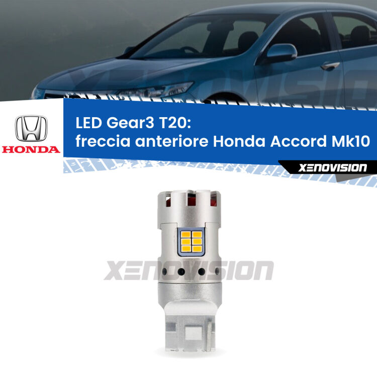 <strong>Freccia Anteriore LED no-spie per Honda Accord</strong> Mk10 2017 in poi. Lampada <strong>T20</strong> modello Gear3 no Hyperflash, raffreddata a ventola.