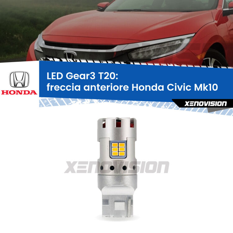 <strong>Freccia Anteriore LED no-spie per Honda Civic</strong> Mk10 2016 - 2020. Lampada <strong>T20</strong> modello Gear3 no Hyperflash, raffreddata a ventola.