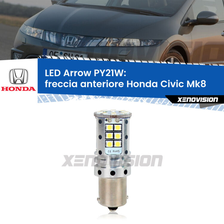 <strong>Freccia Anteriore LED no-spie per Honda Civic</strong> Mk8 2005 - 2010. Lampada <strong>PY21W</strong> modello top di gamma Arrow.