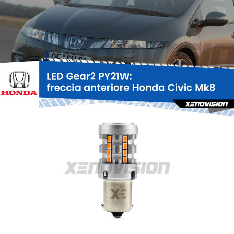 FINE SERIE: NO GARANZIA <strong>Freccia Anteriore LED no-spie per Honda Civic</strong> Mk8 2005 - 2010. Lampada <strong>PY21W</strong> modello Gear2 no Hyperflash.