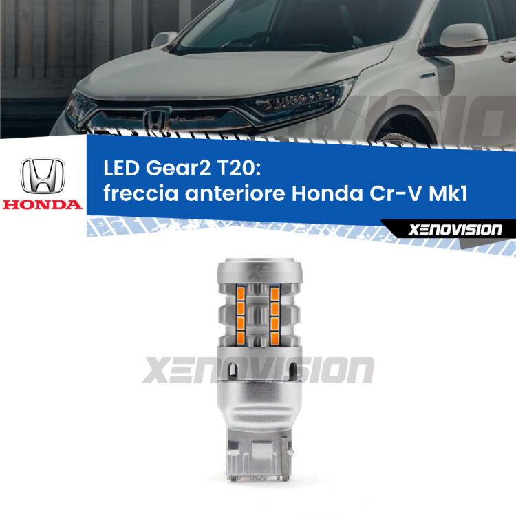 FINE SERIE: NO GARANZIA <strong>Freccia Anteriore LED no-spie per Honda Cr-V</strong> Mk1 1995 - 2000. Lampada <strong>T20</strong> modello Gear2 no Hyperflash.