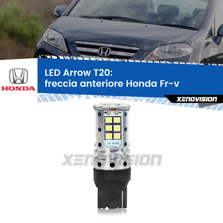 <strong>Freccia Anteriore LED no-spie per Honda Fr-v</strong>  2004 - 2009. Lampada <strong>T20</strong> no Hyperflash modello Arrow.