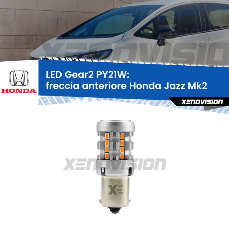 FINE SERIE: NO GARANZIA <strong>Freccia Anteriore LED no-spie per Honda Jazz</strong> Mk2 2002 - 2008. Lampada <strong>PY21W</strong> modello Gear2 no Hyperflash.