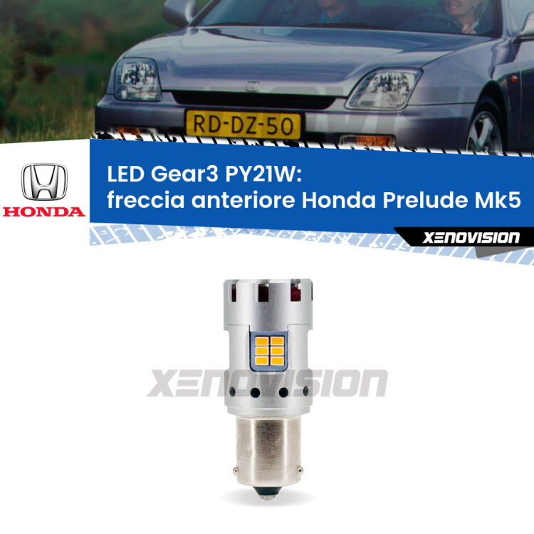 <strong>Freccia Anteriore LED no-spie per Honda Prelude</strong> Mk5 1996 - 2000. Lampada <strong>PY21W</strong> modello Gear3 no Hyperflash, raffreddata a ventola.