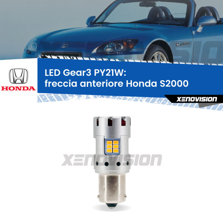 <strong>Freccia Anteriore LED no-spie per Honda S2000</strong>  1999 - 2003. Lampada <strong>PY21W</strong> modello Gear3 no Hyperflash, raffreddata a ventola.