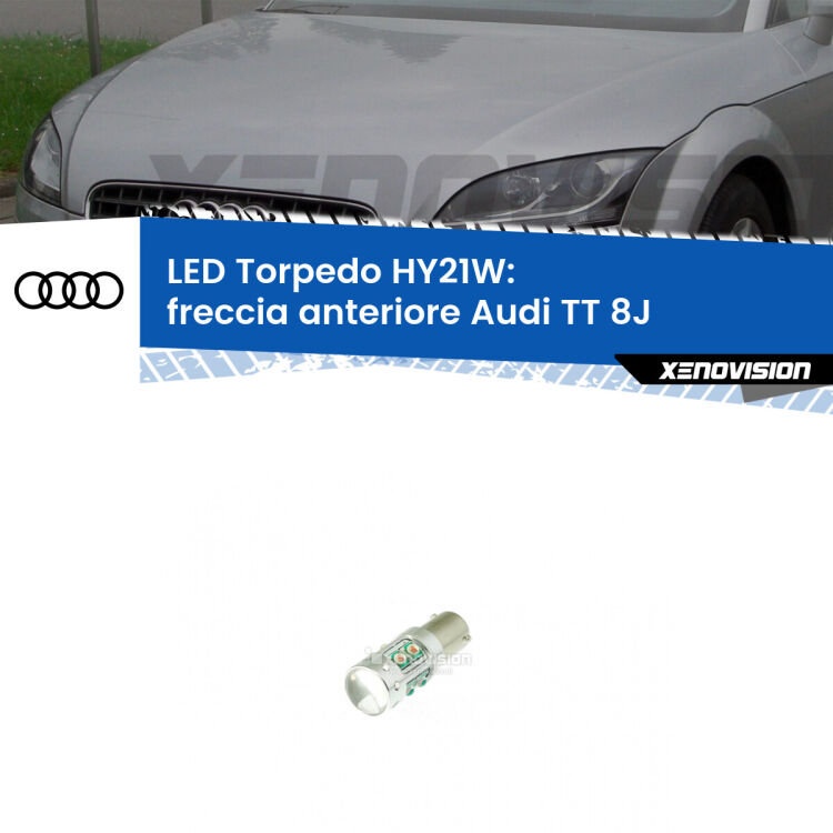 <strong>Freccia Anteriore LED arancio per Audi TT</strong> 8J 2006 - 2011. Lampada <strong>HY21W</strong> canbus modello Torpedo.