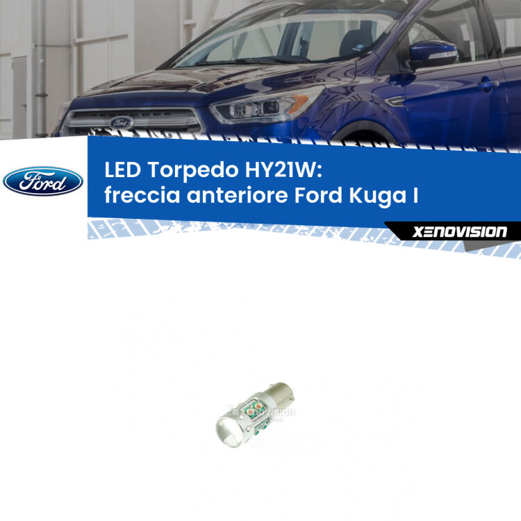 <strong>Freccia Anteriore LED arancio per Ford Kuga I</strong>  2008 - 2012. Lampada <strong>HY21W</strong> canbus modello Torpedo.