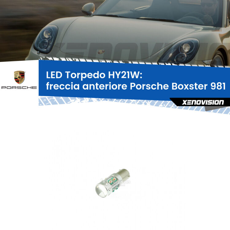 <strong>Freccia Anteriore LED arancio per Porsche Boxster</strong> 981 2012 in poi. Lampada <strong>HY21W</strong> canbus modello Torpedo.