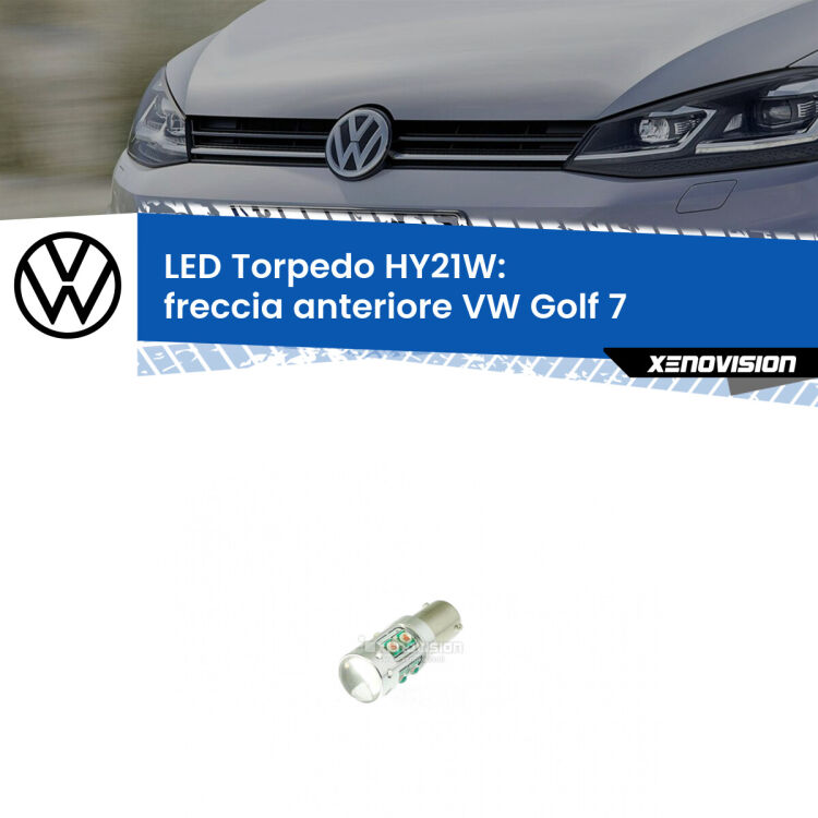 <strong>Freccia Anteriore LED arancio per VW Golf 7</strong>  2012 - 2019. Lampada <strong>HY21W</strong> canbus modello Torpedo.