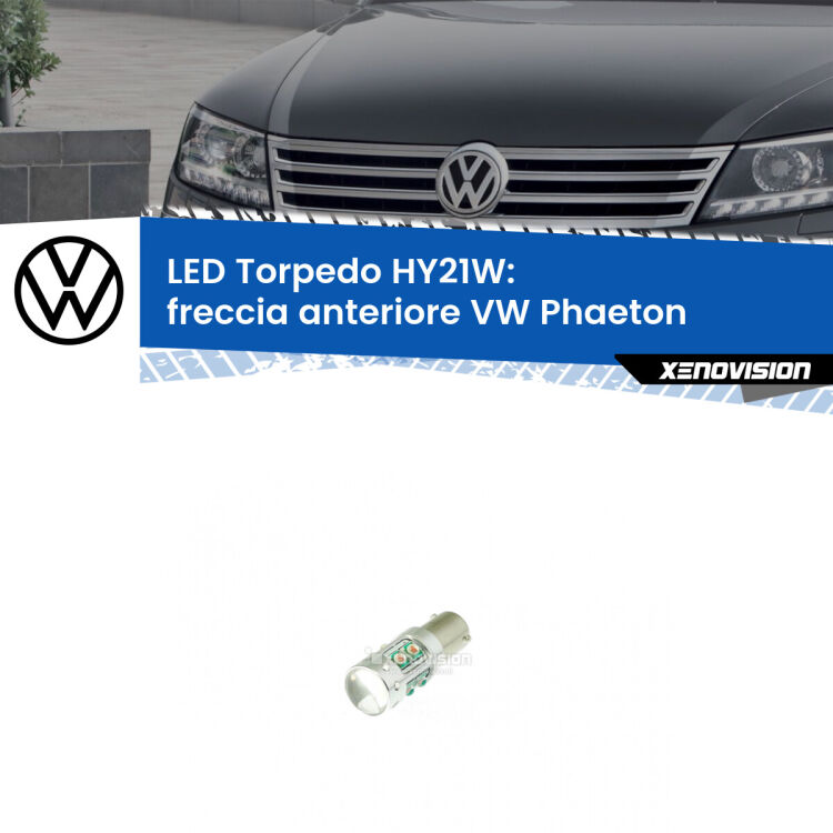 <strong>Freccia Anteriore LED arancio per VW Phaeton</strong>  2002 - 2010. Lampada <strong>HY21W</strong> canbus modello Torpedo.