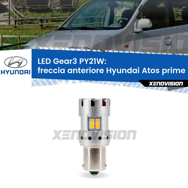 <strong>Freccia Anteriore LED no-spie per Hyundai Atos prime</strong> MX faro bianco. Lampada <strong>PY21W</strong> modello Gear3 no Hyperflash, raffreddata a ventola.