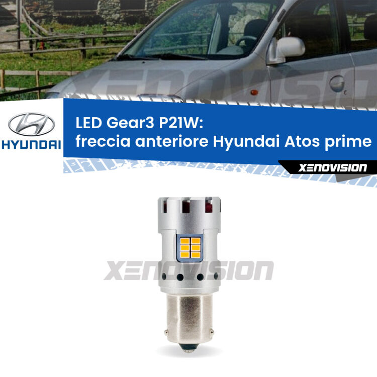 <strong>Freccia Anteriore LED no-spie per Hyundai Atos prime</strong> MX faro giallo. Lampada <strong>P21W</strong> modello Gear3 no Hyperflash, raffreddata a ventola.