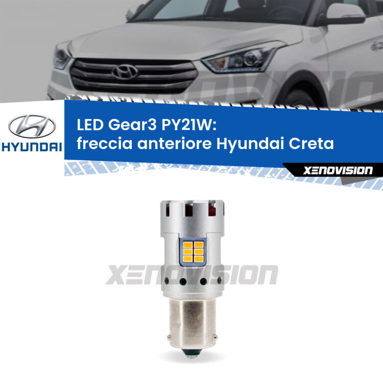 <strong>Freccia Anteriore LED no-spie per Hyundai Creta</strong>  2016 in poi. Lampada <strong>PY21W</strong> modello Gear3 no Hyperflash, raffreddata a ventola.