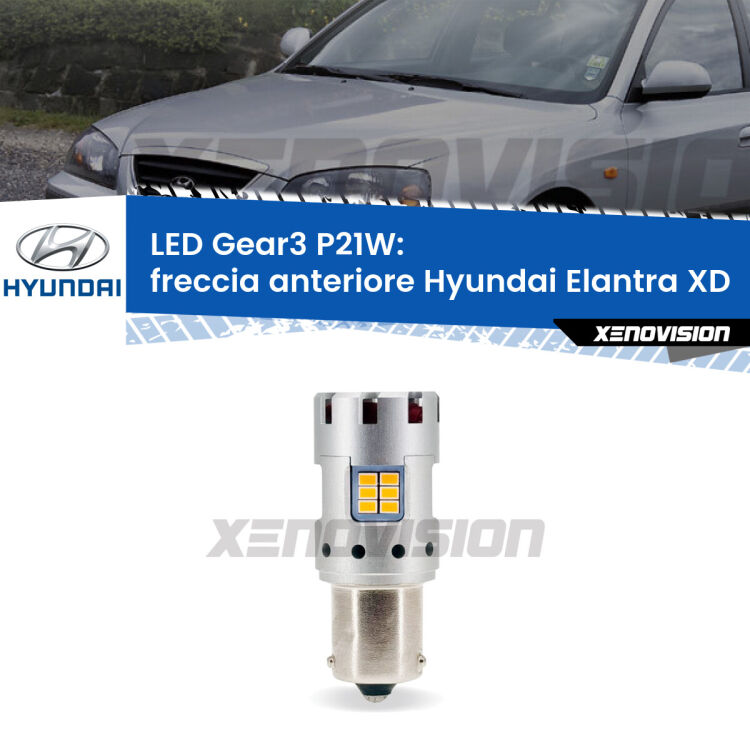 <strong>Freccia Anteriore LED no-spie per Hyundai Elantra</strong> XD 2003 - 2006. Lampada <strong>P21W</strong> modello Gear3 no Hyperflash, raffreddata a ventola.