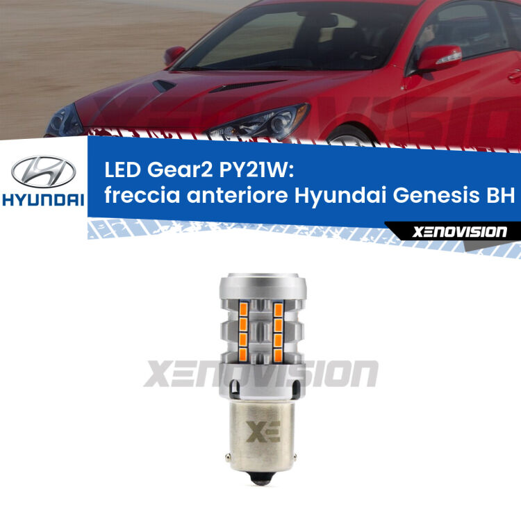 FINE SERIE: NO GARANZIA <strong>Freccia Anteriore LED no-spie per Hyundai Genesis</strong> BH 2008 - 2014. Lampada <strong>PY21W</strong> modello Gear2 no Hyperflash.