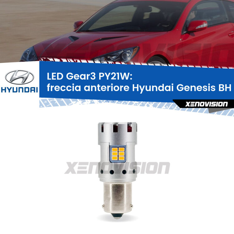 <strong>Freccia Anteriore LED no-spie per Hyundai Genesis</strong> BH 2008 - 2014. Lampada <strong>PY21W</strong> modello Gear3 no Hyperflash, raffreddata a ventola.