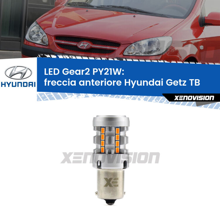 FINE SERIE: NO GARANZIA <strong>Freccia Anteriore LED no-spie per Hyundai Getz</strong> TB 2002 - 2009. Lampada <strong>PY21W</strong> modello Gear2 no Hyperflash.