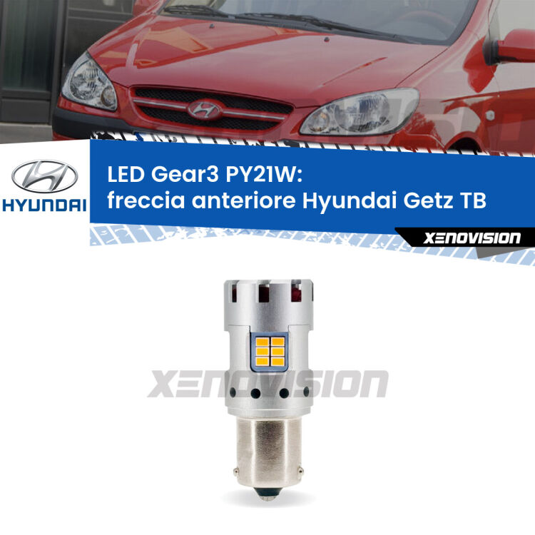 <strong>Freccia Anteriore LED no-spie per Hyundai Getz</strong> TB 2002 - 2009. Lampada <strong>PY21W</strong> modello Gear3 no Hyperflash, raffreddata a ventola.