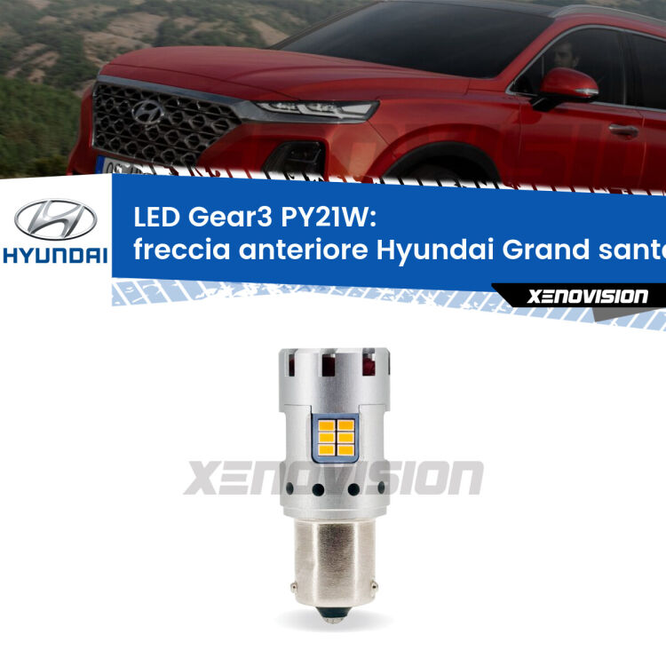 <strong>Freccia Anteriore LED no-spie per Hyundai Grand santa FÉ</strong>  2013 in poi. Lampada <strong>PY21W</strong> modello Gear3 no Hyperflash, raffreddata a ventola.