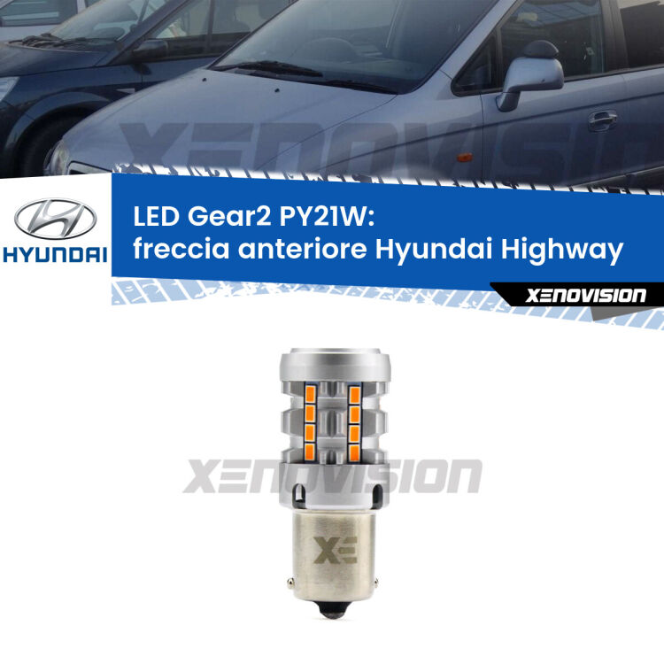 FINE SERIE: NO GARANZIA <strong>Freccia Anteriore LED no-spie per Hyundai Highway</strong>  2000 - 2004. Lampada <strong>PY21W</strong> modello Gear2 no Hyperflash.