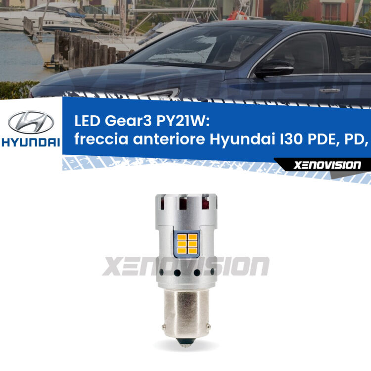 <strong>Freccia Anteriore LED no-spie per Hyundai I30</strong> PDE, PD, PDEN 2016 in poi. Lampada <strong>PY21W</strong> modello Gear3 no Hyperflash, raffreddata a ventola.