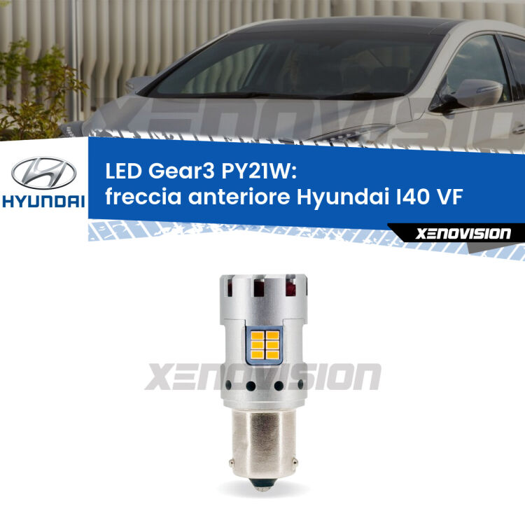 <strong>Freccia Anteriore LED no-spie per Hyundai I40</strong> VF 2012 in poi. Lampada <strong>PY21W</strong> modello Gear3 no Hyperflash, raffreddata a ventola.