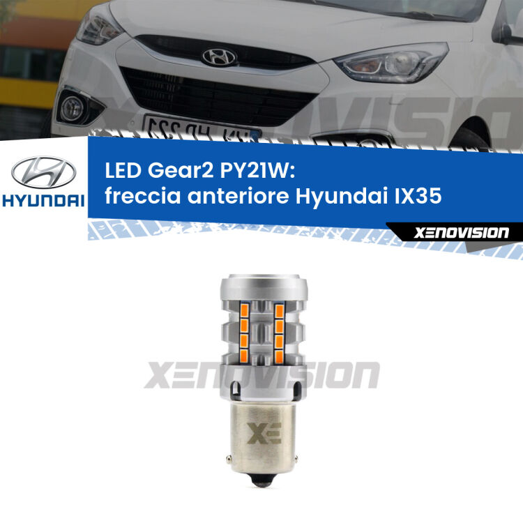 FINE SERIE: NO GARANZIA <strong>Freccia Anteriore LED no-spie per Hyundai IX35</strong>  2009 - 2015. Lampada <strong>PY21W</strong> modello Gear2 no Hyperflash.