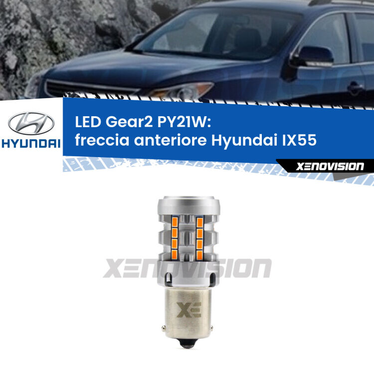 FINE SERIE: NO GARANZIA <strong>Freccia Anteriore LED no-spie per Hyundai IX55</strong>  2008 - 2012. Lampada <strong>PY21W</strong> modello Gear2 no Hyperflash.