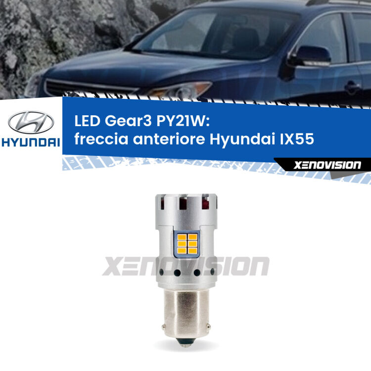 <strong>Freccia Anteriore LED no-spie per Hyundai IX55</strong>  2008 - 2012. Lampada <strong>PY21W</strong> modello Gear3 no Hyperflash, raffreddata a ventola.