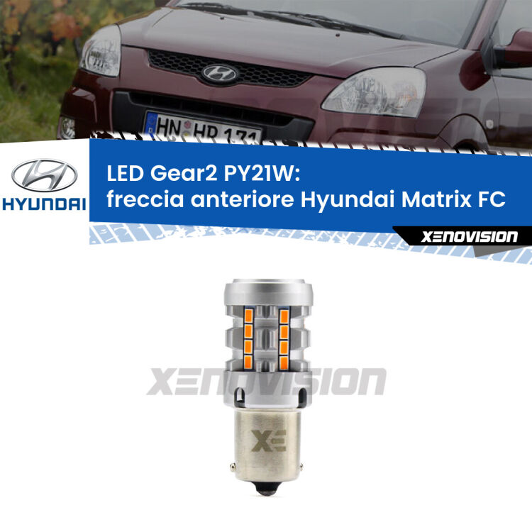 FINE SERIE: NO GARANZIA <strong>Freccia Anteriore LED no-spie per Hyundai Matrix</strong> FC 2001 - 2010. Lampada <strong>PY21W</strong> modello Gear2 no Hyperflash.