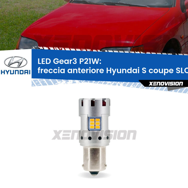 <strong>Freccia Anteriore LED no-spie per Hyundai S coupe</strong> SLC 1990 - 1996. Lampada <strong>P21W</strong> modello Gear3 no Hyperflash, raffreddata a ventola.