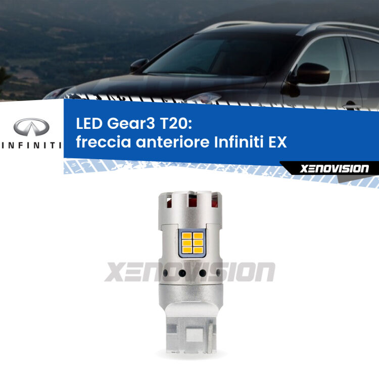 <strong>Freccia Anteriore LED no-spie per Infiniti EX</strong>  2008 in poi. Lampada <strong>T20</strong> modello Gear3 no Hyperflash, raffreddata a ventola.