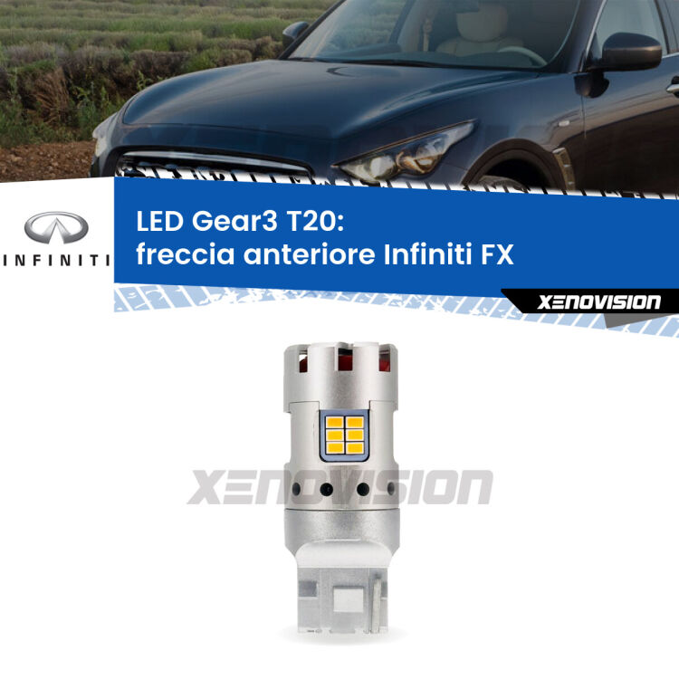 <strong>Freccia Anteriore LED no-spie per Infiniti FX</strong>  2003 - 2008. Lampada <strong>T20</strong> modello Gear3 no Hyperflash, raffreddata a ventola.