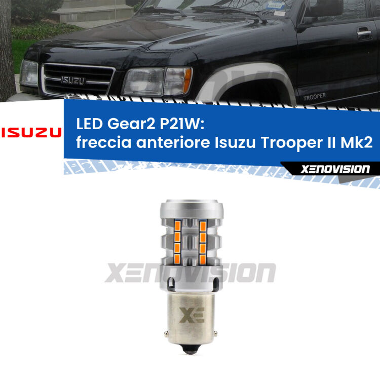 <strong>Freccia Anteriore LED no-spie per Isuzu Trooper II</strong> Mk2 1991 - 2002. Lampada <strong>P21W</strong> modello Gear2 no Hyperflash.