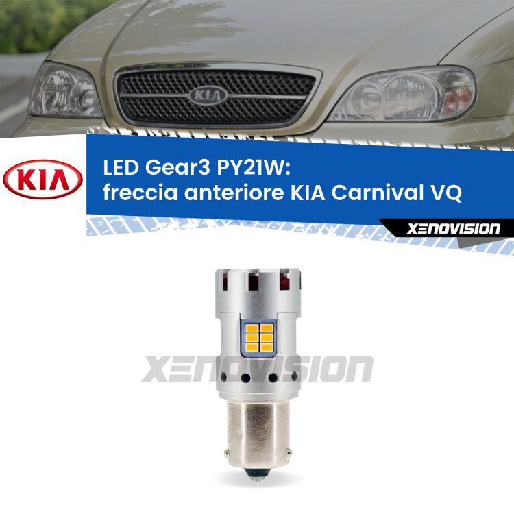 <strong>Freccia Anteriore LED no-spie per KIA Carnival</strong> VQ 2005 - 2013. Lampada <strong>PY21W</strong> modello Gear3 no Hyperflash, raffreddata a ventola.